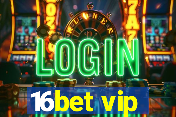 16bet vip